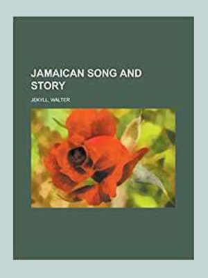 cover image of Jamaican Song and Story